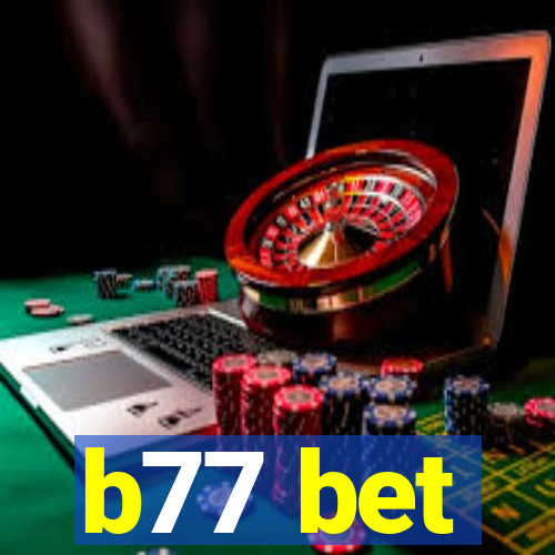 b77 bet
